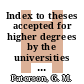Index to theses accepted for higher degrees by the universities of Great Britain and Ireland and the Council for National Academic Awards. 27,2.