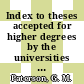 Index to theses accepted for higher degrees by the universities of Great Britain and Ireland and the council for National Academic Awards. 25,2.