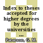 Index to theses accepted for higher degrees by the universities of Great Britain and Ireland and the council for National Academic Awards. 30,1.