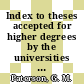 Index to theses accepted for higher degrees by the universities of Great Britain and Ireland and the council for National Academic Awards. 30,2.