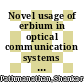 Novel usage of erbium in optical communication systems : from fundamentals to performance characteristics [E-Book] /