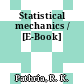 Statistical mechanics / [E-Book]