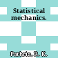 Statistical mechanics.
