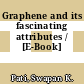 Graphene and its fascinating attributes / [E-Book]