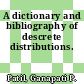 A dictionary and bibliography of descrete distributions.