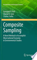 Composite Sampling [E-Book] : A Novel Method to Accomplish Observational Economy in Environmental Studies /