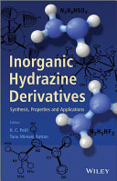 Inorganic hydrazine derivatives : synthesis, properties, and applications [E-Book] /