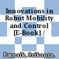 Innovations in Robot Mobility and Control [E-Book] /