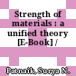 Strength of materials : a unified theory [E-Book] /