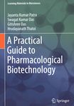 A practical guide to pharmacological biotechnology /