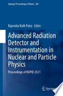 Advanced Radiation Detector and Instrumentation in Nuclear and Particle Physics [E-Book] : Proceedings of RAPID 2021 /