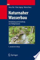Naturnaher Wasserbau [E-Book] : Entwicklung und Gestaltung von Fließgewässern /