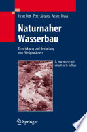Naturnaher Wasserbau [E-Book] : Entwicklung und Gestaltung von Fließgewässern /