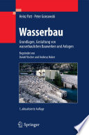 Wasserbau [E-Book] : Grundlagen, Gestaltung von wasserbaulichen Bauwerken und Anlagen /