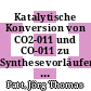 Katalytische Konversion von CO2-011 und CO-011 zu Synthesevorläufern für C-011- Markierungen [E-Book] /