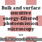 Bulk and surface sensitive energy-filtered photoemission microscopy using synchrotron radiation for the study of resistive switching memories /