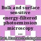 Bulk and surface sensitive energy-filtered photoemission microscopy using synchrotron radiation for the study of resistive switching memories [E-Book] /