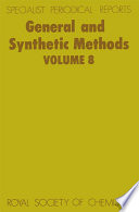 General and synthetic methods. Volume 8 : A review of the literature published during 1983 / [E-Book]