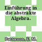 Einführung in die abstrakte Algebra.