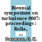 Biennial symposium on turbulence 0007: proceedings : Rolla, MO, 21.09.81-23.09.81.