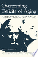 Overcoming Deficits of Aging [E-Book] : A Behavioral Approach /