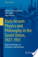 Boris Hessen: Physics and Philosophy in the Soviet Union, 1927-1931 [E-Book] : Neglected Debates on Emergence and Reduction /