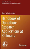 Handbook of operations research applications at railroads [E-Book] /