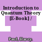 Introduction to Quantum Theory [E-Book] /