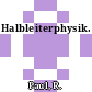 Halbleiterphysik.