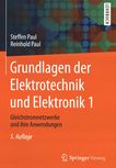 Grundlagen der Elektrotechnik und Elektronik . 1 . Gleichstromnetzwerke und ihre Anwendungen /