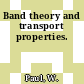 Band theory and transport properties.