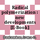 Radical polymerization : new developments [E-Book] /