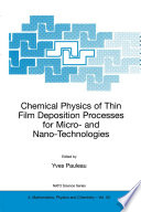 Chemical Physics of Thin Film Deposition Processes for Micro- and Nano-Technologies [E-Book] /