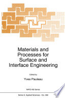 Materials and Processes for Surface and Interface Engineering [E-Book] /