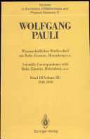 Wolfgang Pauli, wissenschaftlicher Briefwechsel mit Bohr, Einstein, Heisenberg und anderen. 3. 1940 - 1949.