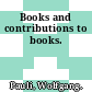 Books and contributions to books.