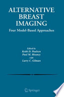 Alternative Breast Imaging [E-Book] : Four Model-Based Approaches /