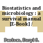 Biostatistics and microbiology : a survival manual [E-Book] /