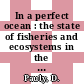 In a perfect ocean : the state of fisheries and ecosystems in the North Atlantic Ocean [E-Book] /