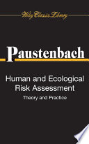 Human and ecological risk assessment : theory and practice /