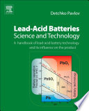 Lead-acid batteries : science and technology : a handbook of lead-acid battery technology and its influence on the product [E-Book]  /