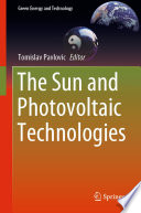 The Sun and Photovoltaic Technologies [E-Book] /
