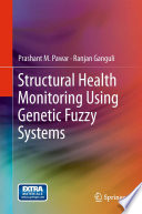 Structural Health Monitoring Using Genetic Fuzzy Systems [E-Book] /