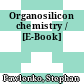 Organosilicon chemistry / [E-Book]