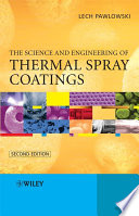 The Science and Engineering of Thermal Spray Coatings : [E-Book] /