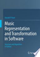 Music Representation and Transformation in Software [E-Book] : Structure and Algorithms in Python /