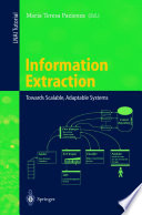 Information Extraction [E-Book] : Towards Scalable, Adaptable Systems /