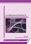 Local Mechanical Properties IX : selected peer reviewed papers from the 9th International Conference on Local Mechanical Properties (LMP 2012), November 7-9, 2012, Levoûca, Slovak Republic [E-Book] /
