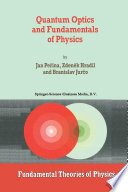Quantum Optics and Fundamentals of Physics [E-Book] /