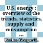 U.S. energy : overview of the trends, statistics, supply and consumption [E-Book] /